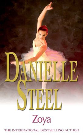 Zoya - An epic, unputdownable read from the worldwide bestseller (ebok) av Danielle Steel
