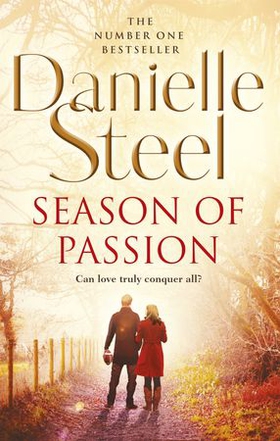 Season Of Passion - An epic, unputdownable read from the worldwide bestseller (ebok) av Danielle Steel