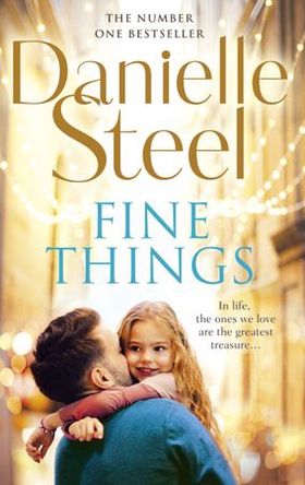 Fine Things - An epic, unputdownable read from the worldwide bestseller (ebok) av Danielle Steel