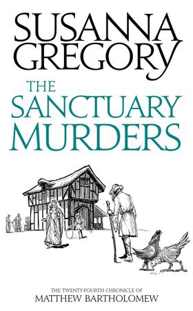 The Sanctuary Murders - The Twenty-Fourth Chronicle of Matthew Bartholomew (ebok) av Susanna Gregory