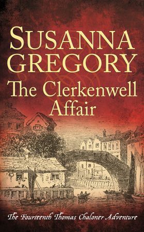 The Clerkenwell Affair - The Fourteenth Thomas Chaloner Adventure (ebok) av Susanna Gregory