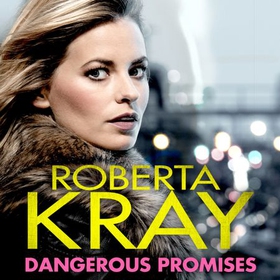 Dangerous Promises (lydbok) av Roberta Kray