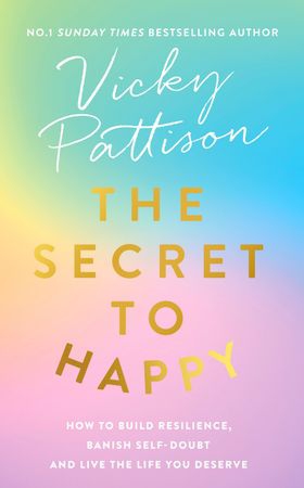 The Secret to Happy - How to build resilience, banish self-doubt and live the life you deserve (ebok) av Vicky Pattison