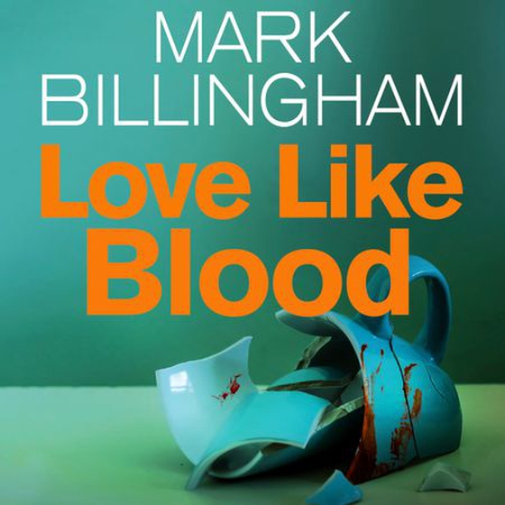 Love like blood (lydbok) av Mark Billingham