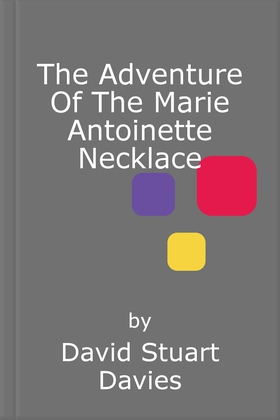 The adventure of the marie antoinette necklace