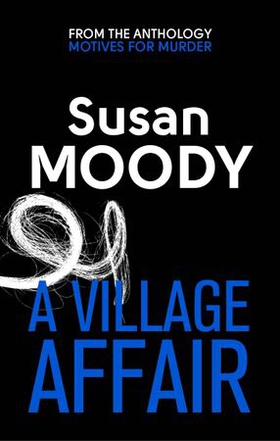 A Village Affair (ebok) av Susan Moody