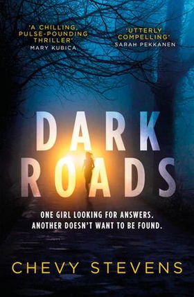Dark Roads - The most gripping, twisty thriller of the year (ebok) av Chevy Stevens