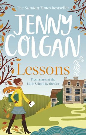 Lessons - "Just like Malory Towers for grown ups" (ebok) av Jenny Colgan