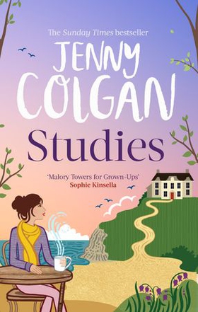 Studies - "just like Malory Towers for grown-ups" (ebok) av Jenny Colgan