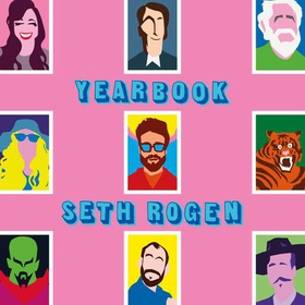 Yearbook - A hilarious collection of true stories from the writer of Superbad (lydbok) av Seth Rogen