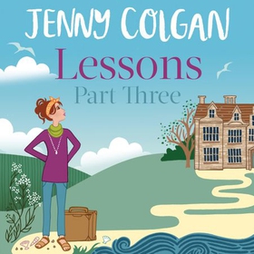 Lessons: Part 3 - The third and final part of Lessons' ebook serialisation (Maggie Adair) (lydbok) av Jenny Colgan