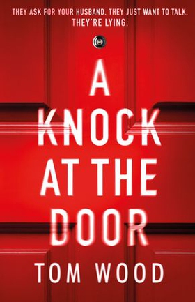 A Knock at the Door (ebok) av Tom Wood