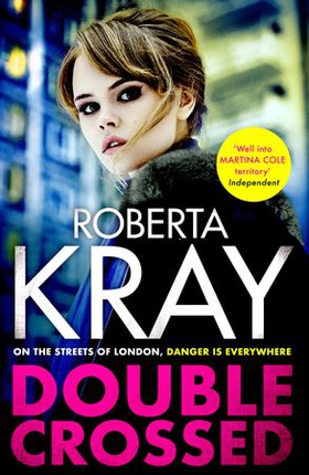 Double Crossed - gripping, gritty and unputdownable - the best gangland crime thriller you'll read this year (ebok) av Roberta Kray