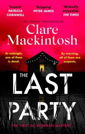 The Last Party - The twisty thriller and instant Sunday Times bestseller (ebok) av Clare Mackintosh