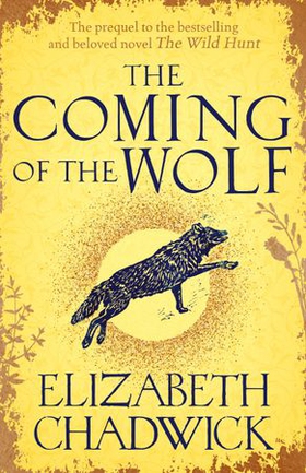 The Coming of the Wolf - The Wild Hunt series prequel (ebok) av Elizabeth Chadwick