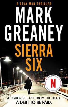 Sierra Six - The action-packed new Gray Man novel - now a major Netflix film (ebok) av Mark Greaney