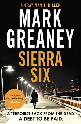 Sierra Six - The action-packed new Gray Man novel - now a major Netflix film (ebok) av Mark Greaney