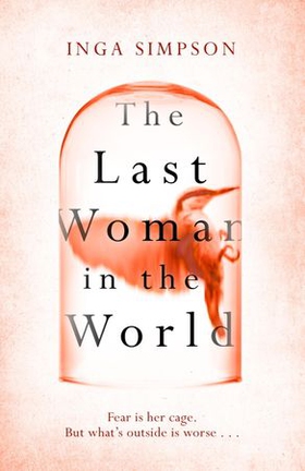 The Last Woman in the World (ebok) av Inga Simpson