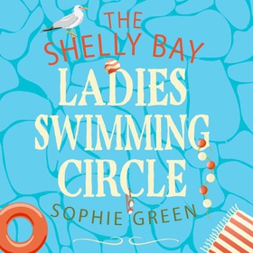 The Shelly Bay Ladies Swimming Circle (lydbok) av Sophie Green