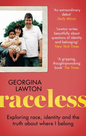 Raceless - 'A really engaging memoir about identity, race, family and secrets' GUARDIAN (ebok) av Georgina Lawton