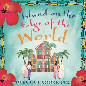 Island on the Edge of the World (lydbok) av Deborah Rodriguez