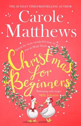 Christmas for Beginners - Fall in love with the ultimate festive read from the Sunday Times bestseller (ebok) av Carole Matthews