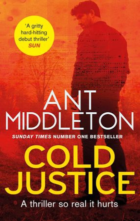 Cold Justice - The Sunday Times bestselling thriller (ebok) av Ant Middleton
