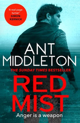 Red Mist - The ultra-authentic and gripping action thriller (ebok) av Ant Middleton