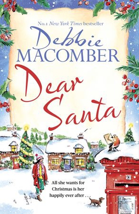 Dear Santa - Settle down this winter with a heart-warming romance - the perfect festive read (ebok) av Debbie Macomber
