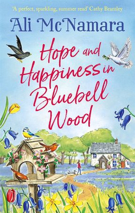 Hope and Happiness in Bluebell Wood - the most uplifting and joyful read of the summer (ebok) av Ali McNamara