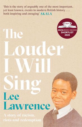 The Louder I Will Sing - A story of racism, riots and redemption: Winner of the 2020 Costa Biography Award (ebok) av Ukjent