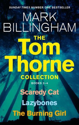 The Tom Thorne Collection, Books 2-4 - Scaredy Cat, Lazybones and The Burning Girl (ebok) av Mark Billingham
