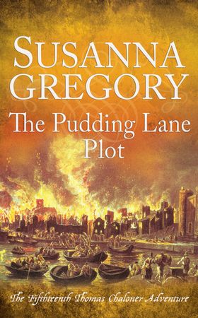 The Pudding Lane Plot - The Fifteenth Thomas Chaloner Adventure (ebok) av Susanna Gregory