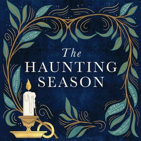 The Haunting Season - The instant Sunday Times bestseller and the perfect companion for winter nights (lydbok) av Bridget Collins