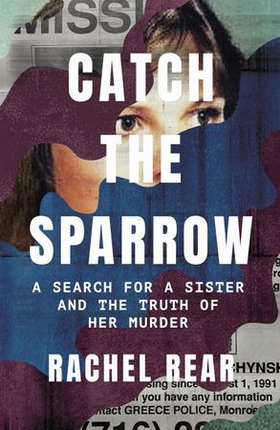 Catch the Sparrow - A Search for a Sister and the Truth of Her Murder (ebok) av Rachel Rear