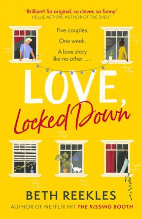Love, Locked Down - the debut romantic comedy from the writer of Netflix hit The Kissing Booth (ebok) av Beth Reekles