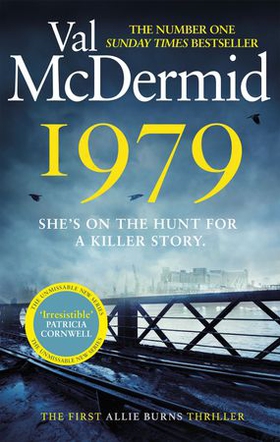 1979 - The unmissable first thriller in an electrifying, brand-new series from the No.1 bestseller (ebok) av Val McDermid