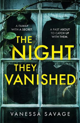 The Night They Vanished - The obsessively gripping thriller you won't be able to put down (ebok) av Vanessa Savage