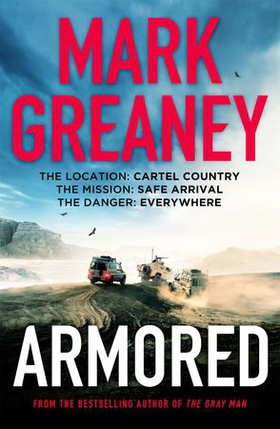 Armored - The thrilling new action series from the author of The Gray Man (ebok) av Mark Greaney