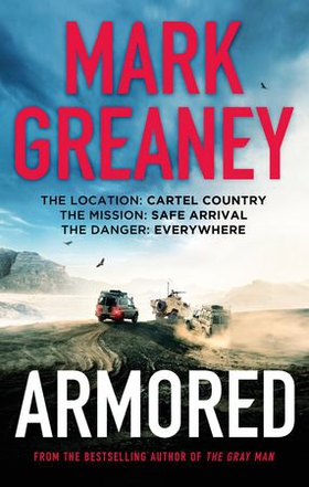 Armored - The thrilling new action series from the author of The Gray Man (ebok) av Mark Greaney