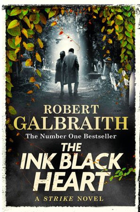 The Ink Black Heart - The Number One international bestseller (Strike 6) (ebok) av Robert Galbraith
