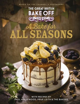 The Great British Bake Off: A Bake for all Seasons - The official 2021 Great British Bake Off book (ebok) av The The Bake Off Team
