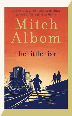 The Little Liar - The moving, life-affirming WWII novel from the internationally bestselling author of Tuesdays with Morrie (ebok) av Mitch Albom