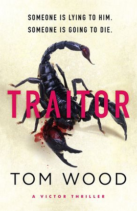 Traitor - The most twisty, action-packed action thriller of the year (ebok) av Tom Wood