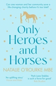 Only Heroes and Horses