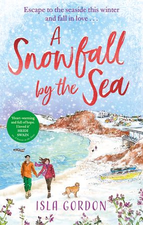 A Snowfall by the Sea - curl up with the most heart-warming festive romance you'll read this winter! (ebok) av Isla Gordon