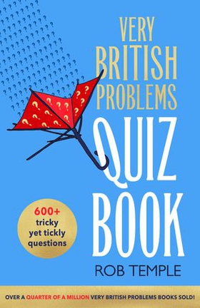 The Very British Problems Quiz Book (ebok) av Rob Temple