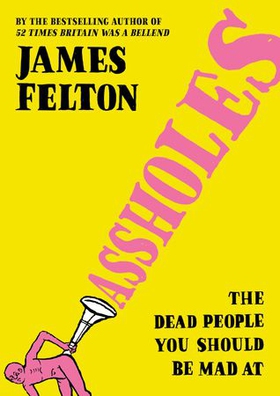 Assholes (ebok) av James Felton