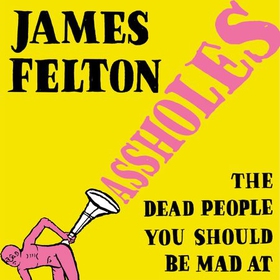 Assholes (lydbok) av James Felton