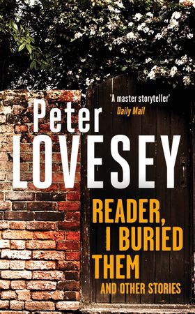Reader, I Buried Them and Other Stories (ebok) av Peter Lovesey